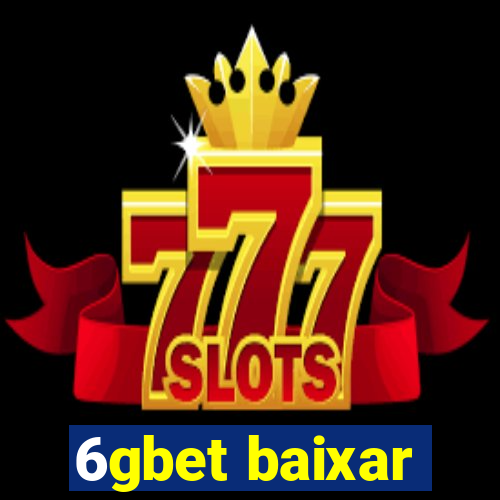 6gbet baixar